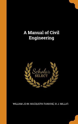 Book cover for A Manual of Civil Engineering