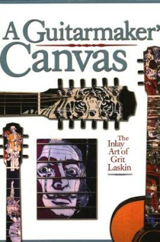 Cover of The Guitarmaker's Canvas