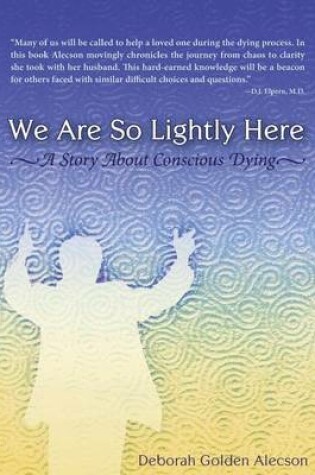 Cover of We Are So Lightly Here