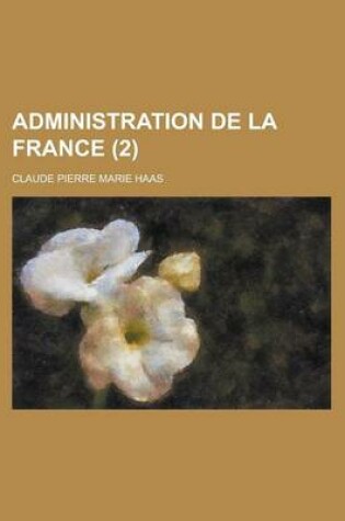 Cover of Administration de La France (2)