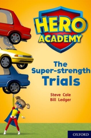 Cover of Hero Academy: Oxford Level 10, White Book Band: The Super-strength Trials