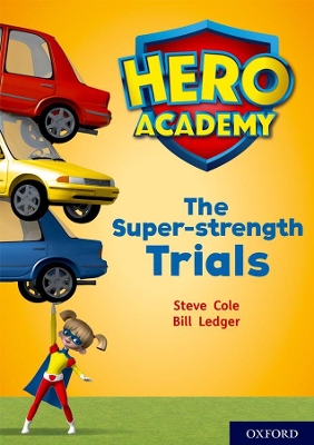 Book cover for Hero Academy: Oxford Level 10, White Book Band: The Super-strength Trials