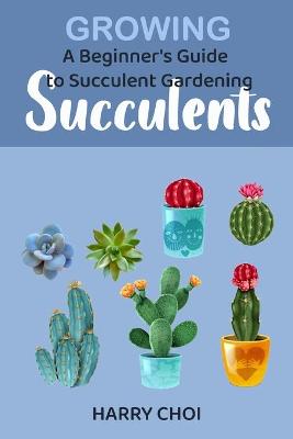 Book cover for Growing Succulents