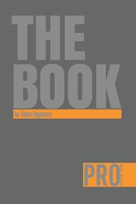 Book cover for The Book for Video Engineers - Pro Series Four