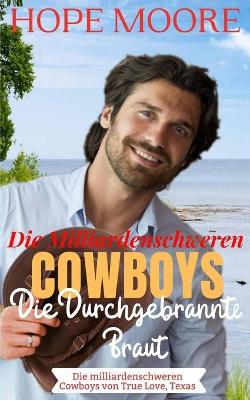 Cover of Die Durchgebrannte Braut Des Milliardenschweren Cowboys