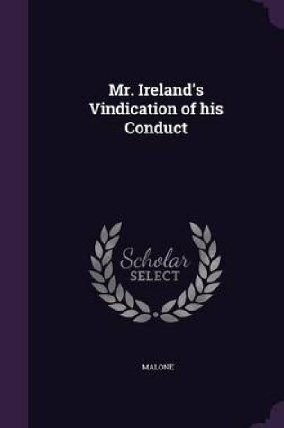 Cover of Mr. Ireland's Vindication of His Conduct