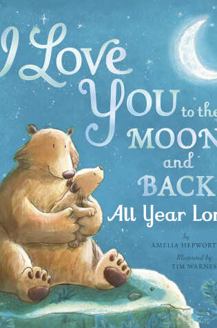 Cover of I Love You to the Moon and Back All Year Long