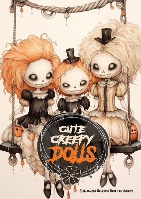 Book cover for Cute Creepy Dolls Halloween Coloring Book for Adults