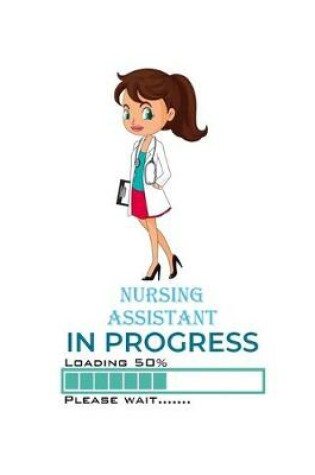 Cover of Nurse Assistant In Progress Loading 50% Please Wait
