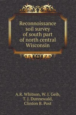 Cover of Reconnoissance soil survey of south part of north central Wisconsin