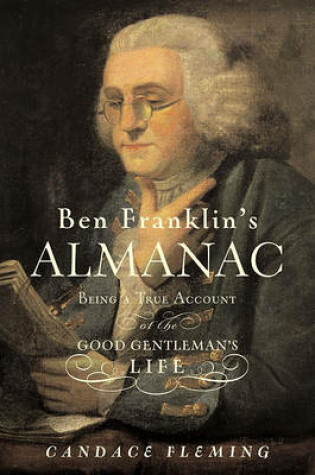 Cover of Ben Franklin's Almanac: Being a True Account of the Good Gentleman's Life