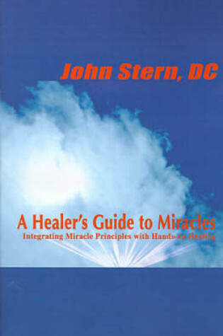 Cover of A Healer's Guide to Miracles