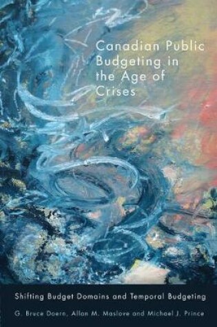 Cover of Canadian Public Budgeting in the Age of Crises