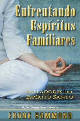 Book cover for Enfrentando Espiritus Familiares