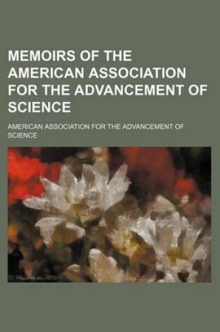 Cover of Memoirs of the American Association for the Advancement of Science (Volume 1)