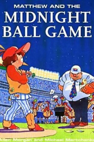 Cover of Matthew and the Midnight Ball Game