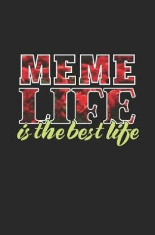Cover of Meme Life Is The Best Life