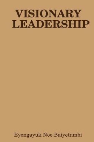 Cover of Visionary Leadership