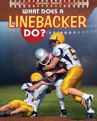 Book cover for What Does a Linebacker Do?