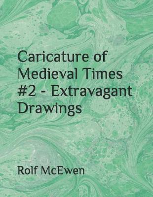 Book cover for Caricature of Medieval Times #2 - Extravagant Drawings