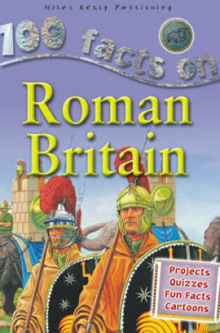 Cover of 100 Facts - Roman Britain