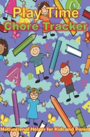 Cover of Play Time Chore Tracker