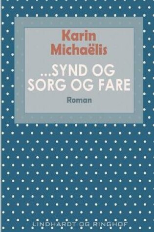 Cover of ...Synd og sorg og fare