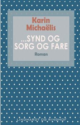 Book cover for ...Synd og sorg og fare