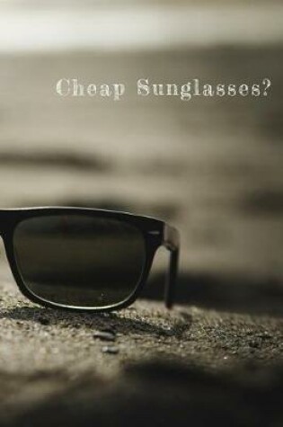 Cover of Cheap sunglasses?