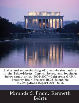 Book cover for Status and Understanding of Groundwater Quality in the Tahoe-Martis, Central Sierra, and Southern Sierra Study Units, 2006-2007--California Gama Priority Basin Project