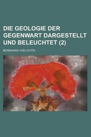 Cover of Die Geologie Der Gegenwart Dargestellt Und Beleuchtet (2)