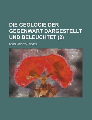 Book cover for Die Geologie Der Gegenwart Dargestellt Und Beleuchtet (2)