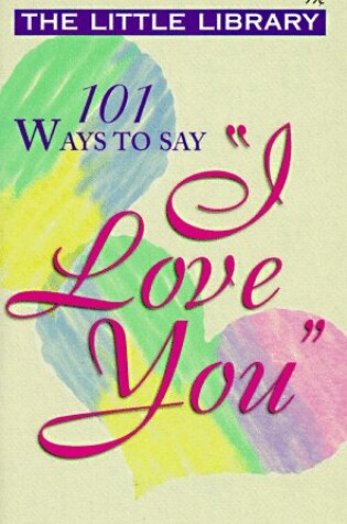 Cover of 101 Ways to Say I Love You