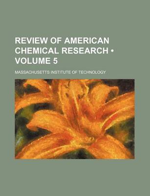 Book cover for Review of American Chemical Research (Volume 5)