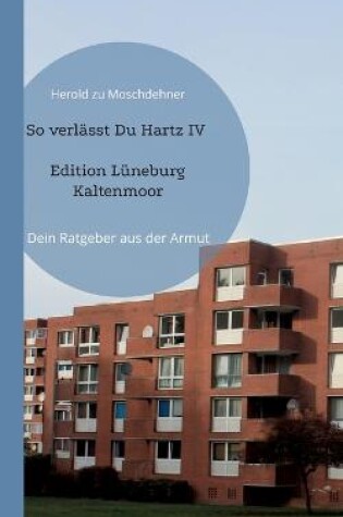 Cover of So verlasst Du Hartz IV Edition Luneburg Kaltenmoor