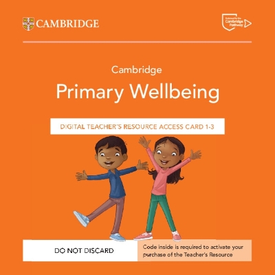 Book cover for Cambridge Primary Wellbeing Digital Teacher's Resource 1–3 Access Card