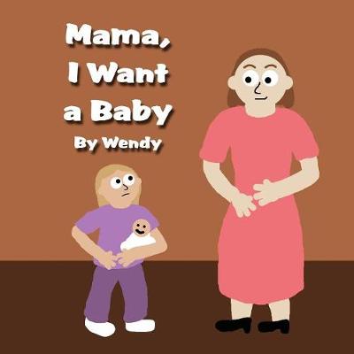 Book cover for Mama, I Want a Baby