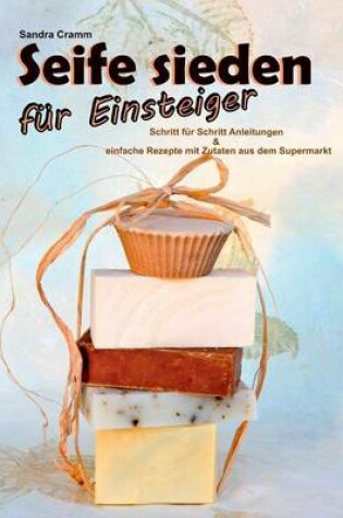 Cover of Seife sieden für Einsteiger