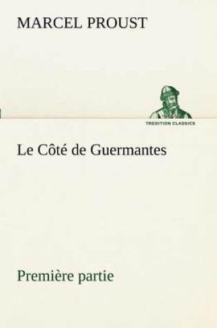 Cover of Le Côté de Guermantes - première partie