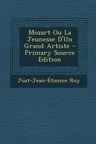 Cover of Mozart Ou La Jeunesse D'Un Grand Artiste