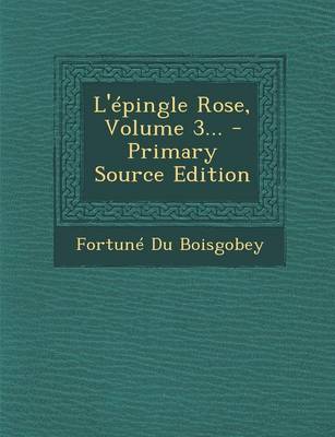 Book cover for L'epingle Rose, Volume 3...