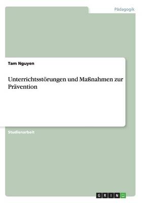 Book cover for Unterrichtsstoerungen und Massnahmen zur Pravention