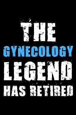 Book cover for The Gynecology legend has retired