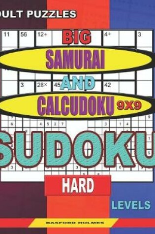 Cover of Adult puzzles. Big Samurai and Calcudoku 9x9 Sudoku. Hard levels.