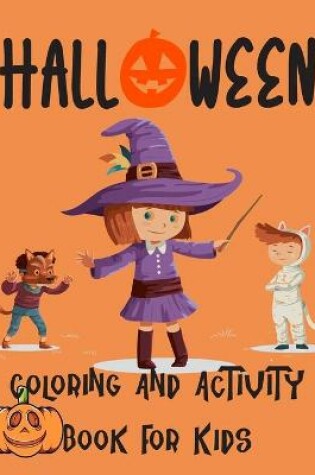 Cover of Halloween Coloring And Activity Book For Kids