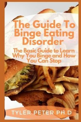 Cover of The Guide To Binge Eating Disorder