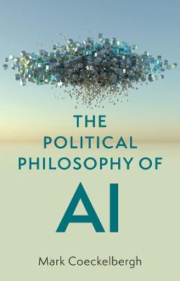 Book cover for The Political Philosophy of AI