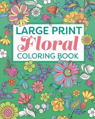 Book cover for Large Print Floral Coloring Book