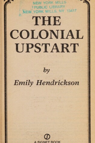 Cover of Hendrickson Emily : Colonial Upstart