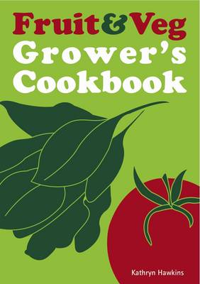 Book cover for The Fruit and Veg Grower's Cookbook